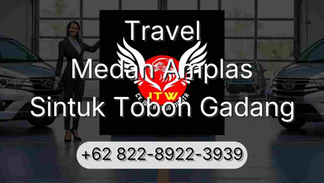 Travel Medan Amplas Sintuk Toboh Gadang