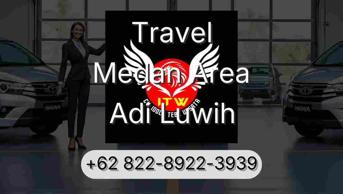 Travel Medan Area Adi Luwih