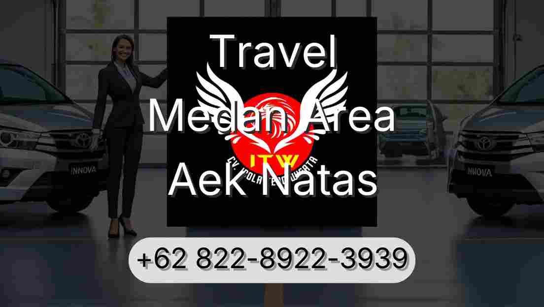 Travel Medan Area Aek Natas