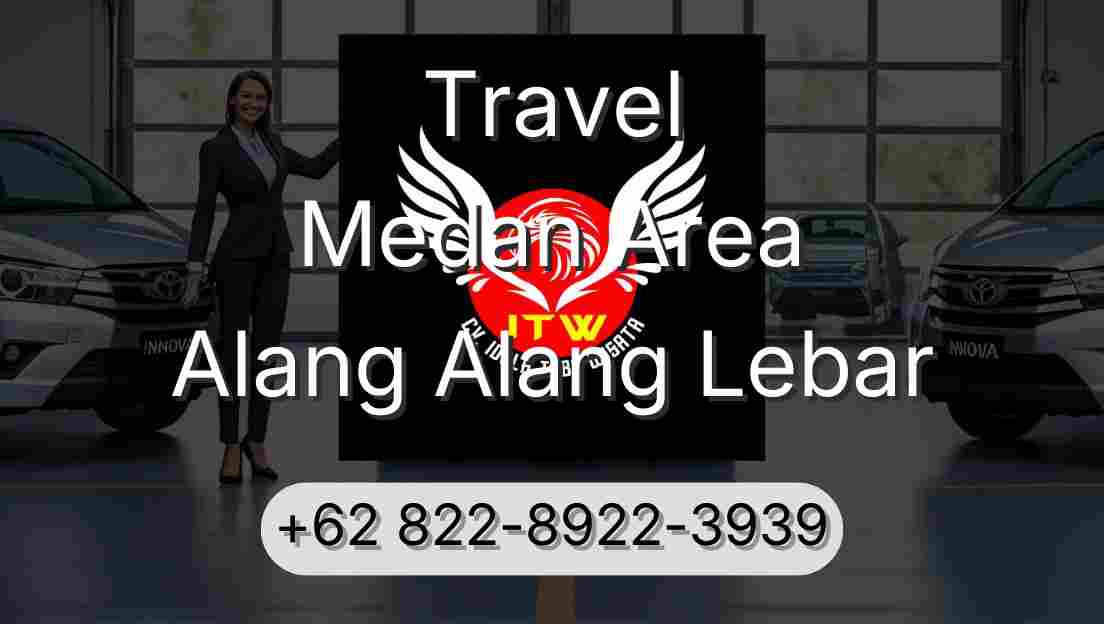 Travel Medan Area Alang Alang Lebar