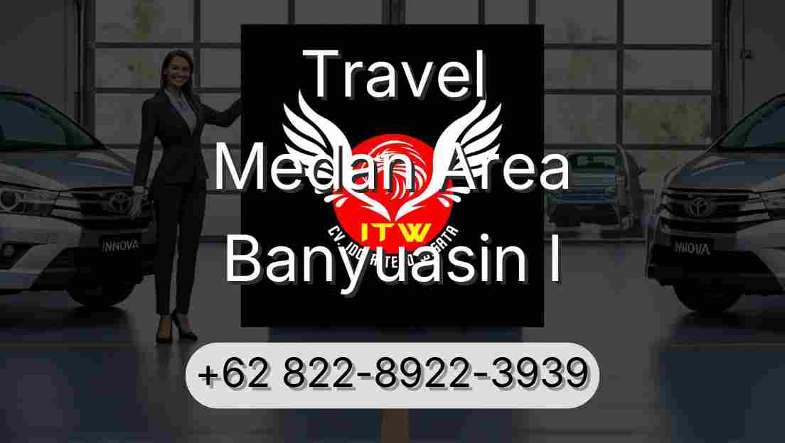 Travel Medan Area Banyuasin I