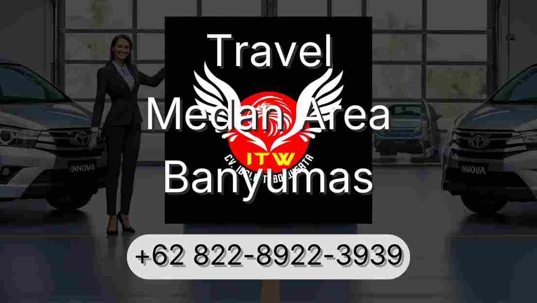 Travel Medan Area Banyumas