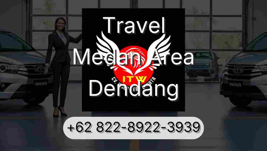 Travel Medan Area Dendang