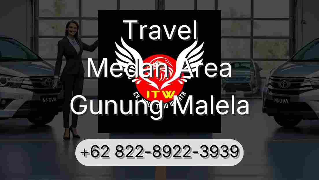 Travel Medan Area Gunung Malela