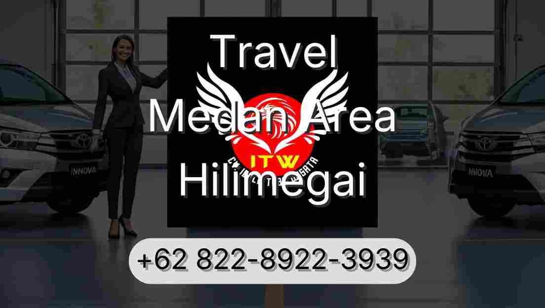 Travel Medan Area Hilimegai