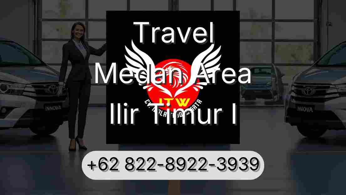 Travel Medan Area Ilir Timur I
