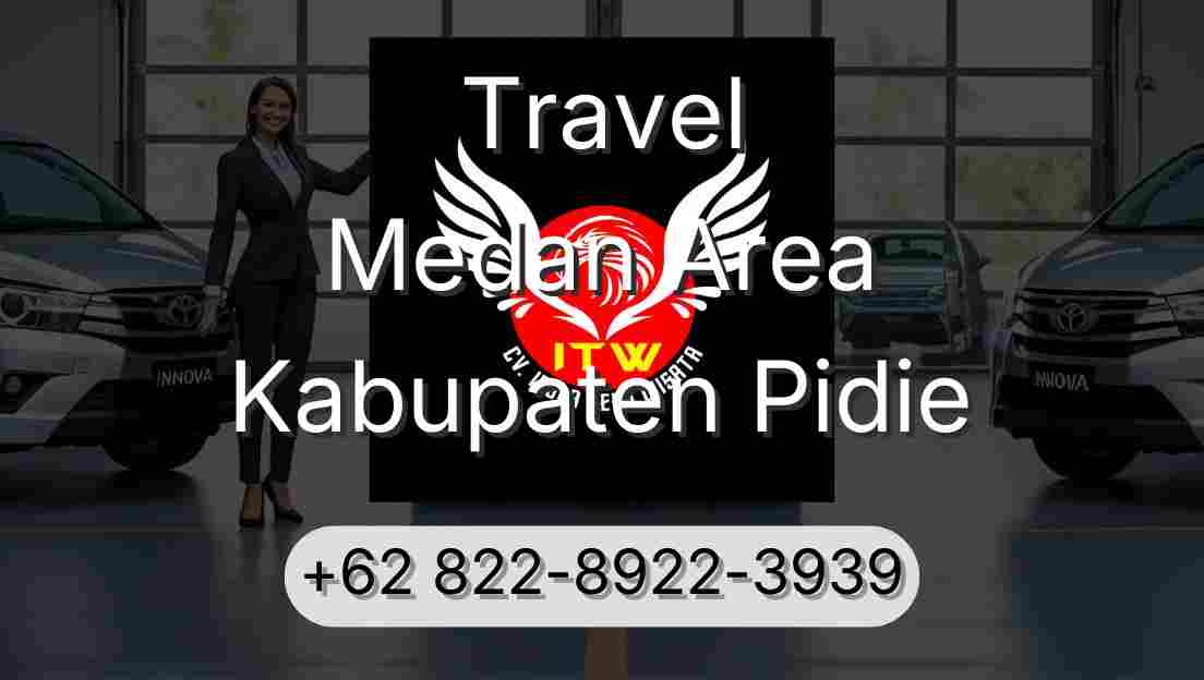 Travel Medan Area Kabupaten Pidie