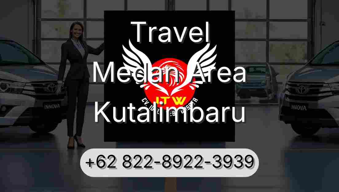 Travel Medan Area Kutalimbaru
