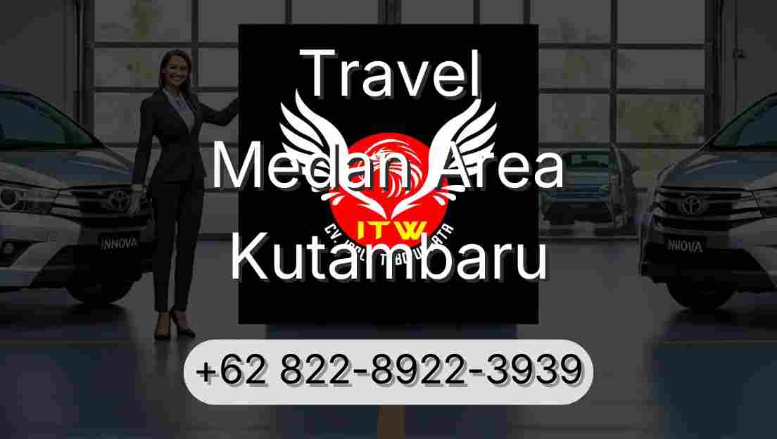 Travel Medan Area Kutambaru