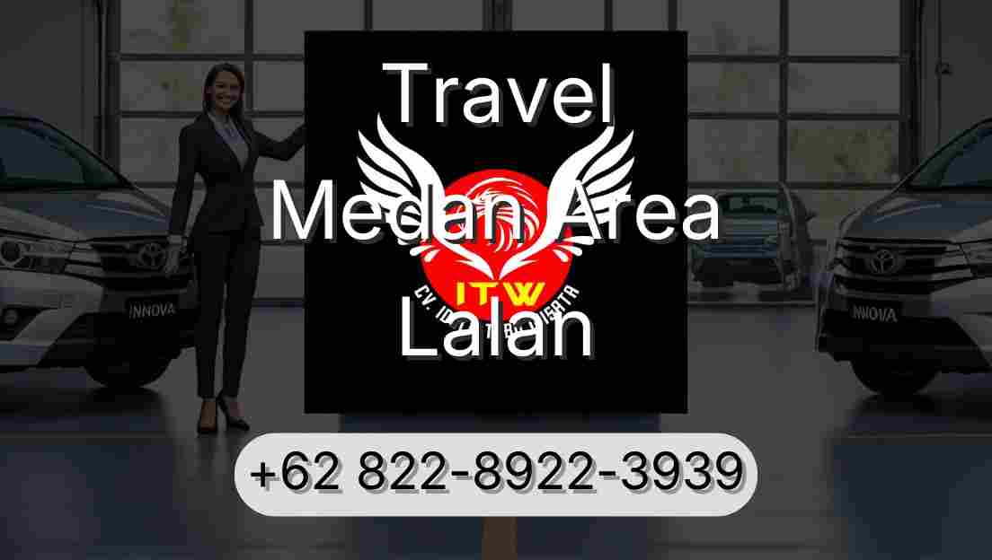 Travel Medan Area Lalan