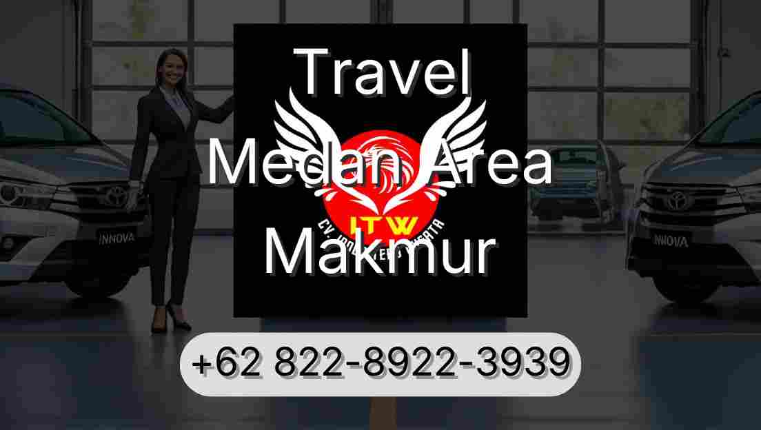 Travel Medan Area Makmur