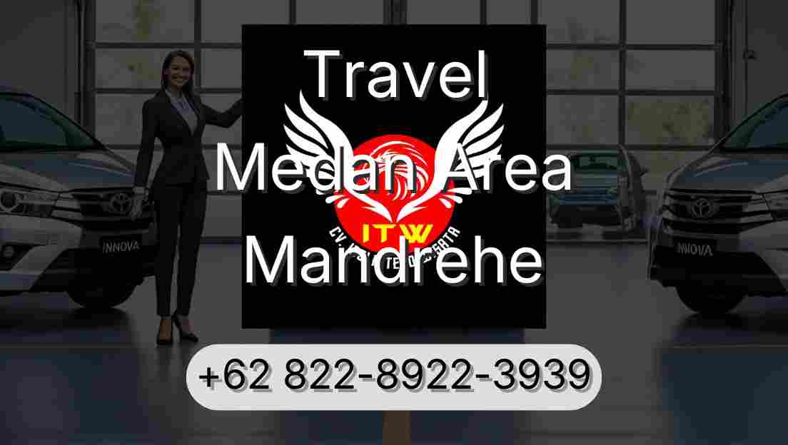 Travel Medan Area Mandrehe