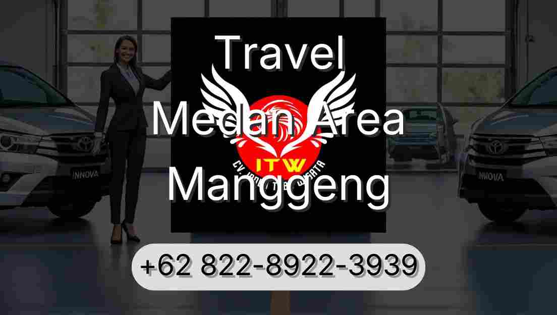 Travel Medan Area Manggeng