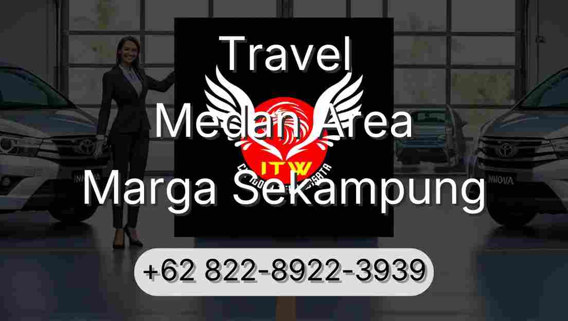 Travel Medan Area Marga Sekampung