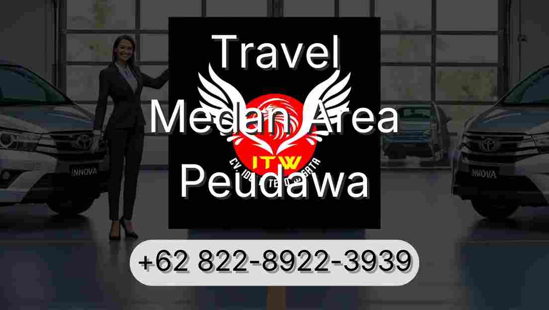 Travel Medan Area Peudawa