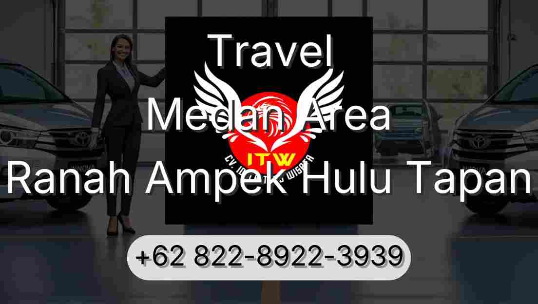 Travel Medan Area Ranah Ampek Hulu Tapan