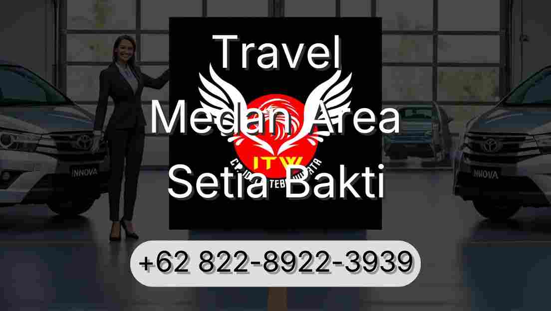 Travel Medan Area Setia Bakti