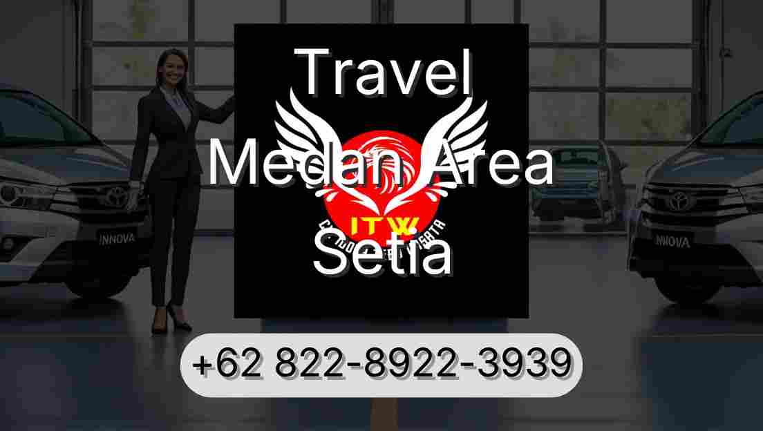 Travel Medan Area Setia