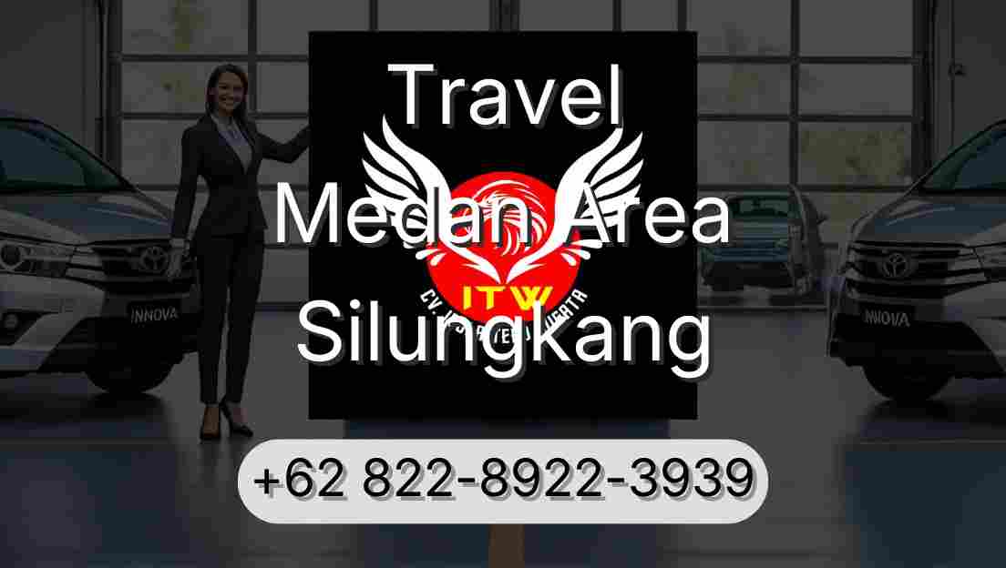 Travel Medan Area Silungkang