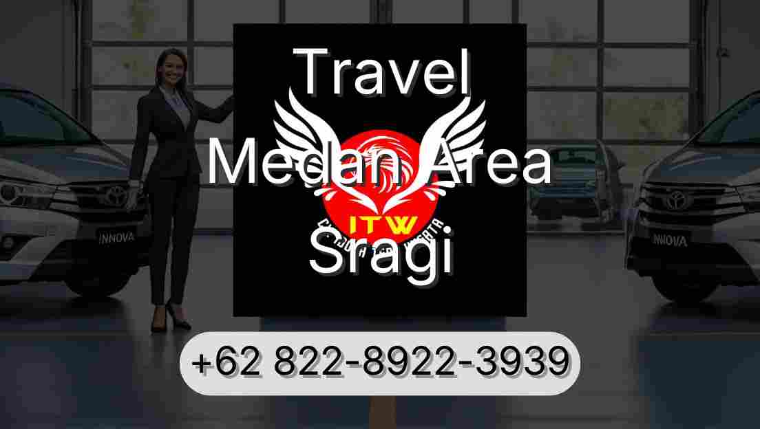 Travel Medan Area Sragi