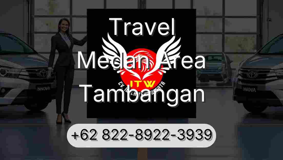Travel Medan Area Tambangan