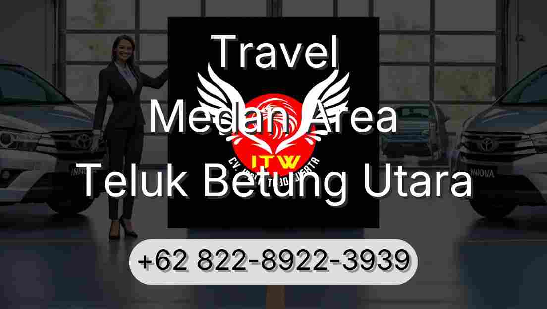 Travel Medan Area Teluk Betung Utara