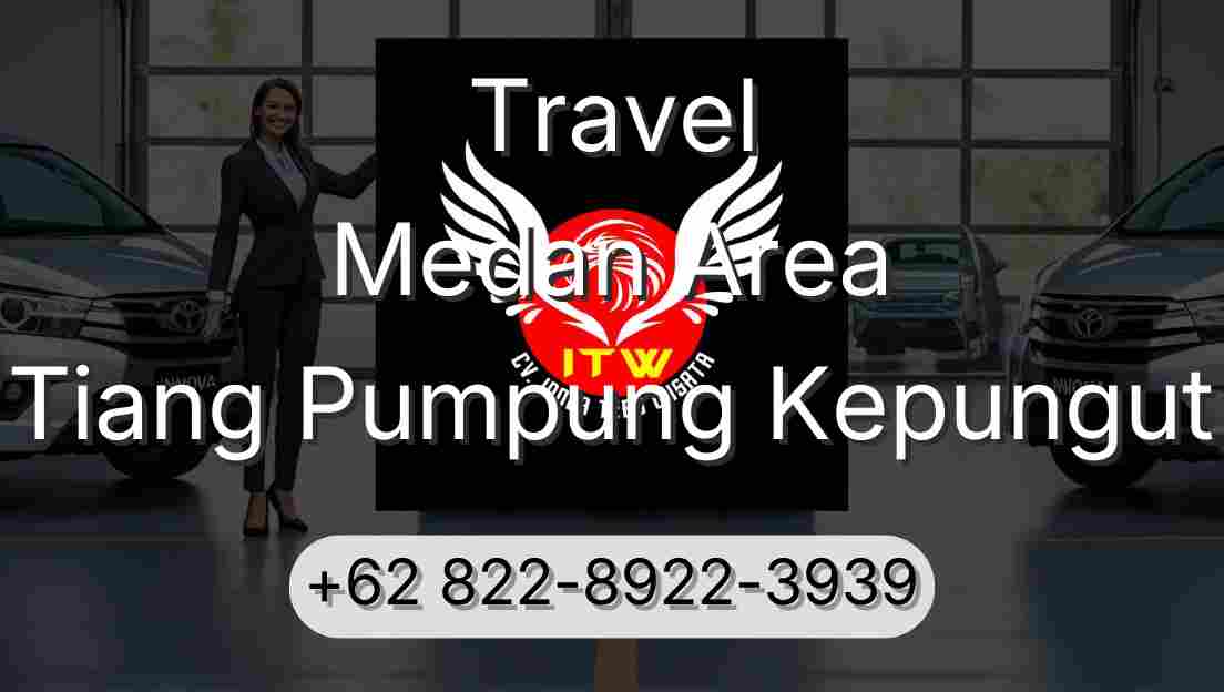 Travel Medan Area Tiang Pumpung Kepungut