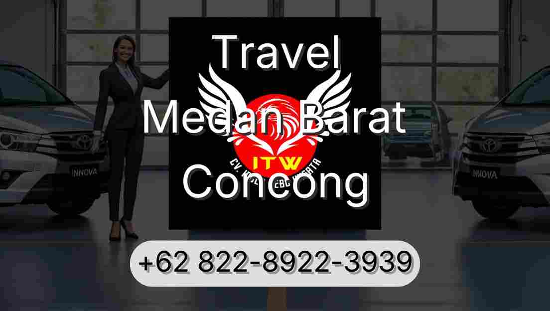 Travel Medan Barat Concong