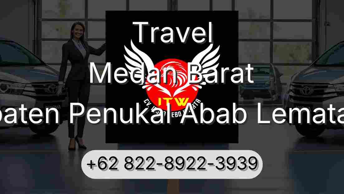 Travel Medan Barat Kabupaten Penukal Abab Lematang Ilir