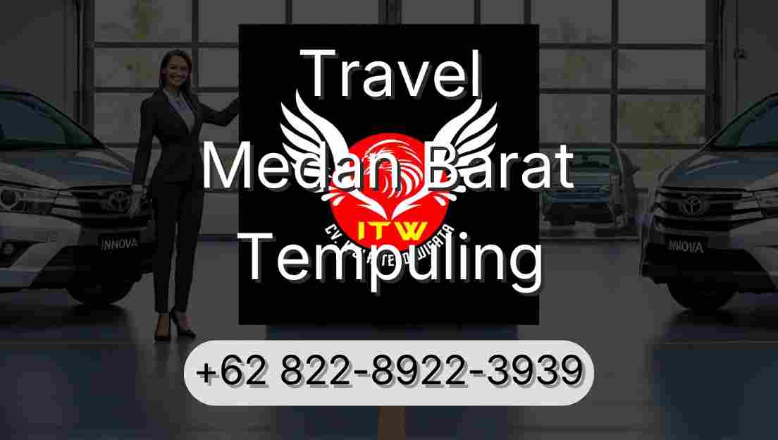 Travel Medan Barat Tempuling