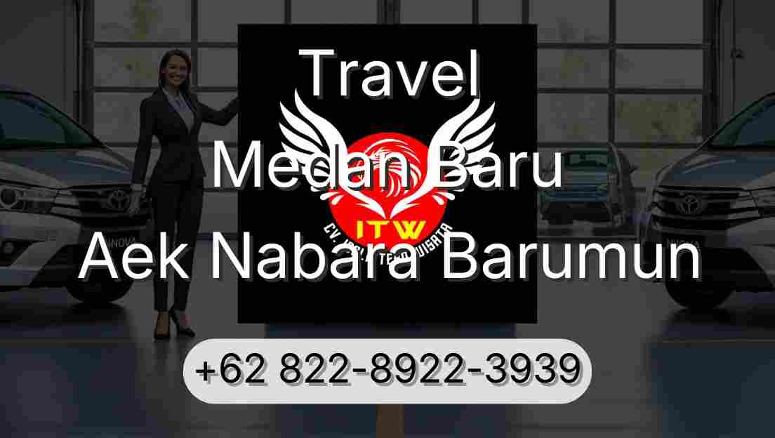 Travel Medan Baru Aek Nabara Barumun