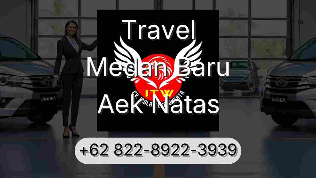 Travel Medan Baru Aek Natas