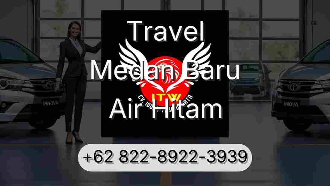 Travel Medan Baru Air Hitam