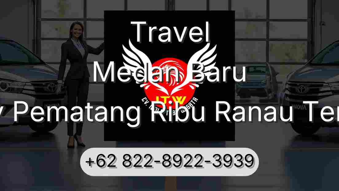 Travel Medan Baru Buay Pematang Ribu Ranau Tengah
