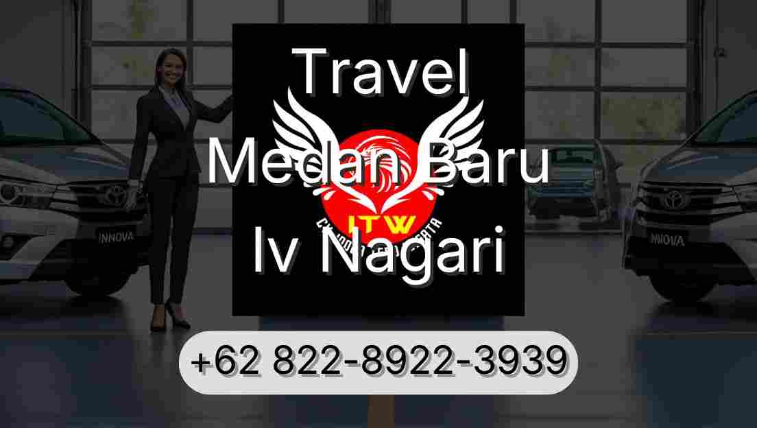 Travel Medan Baru Iv Nagari