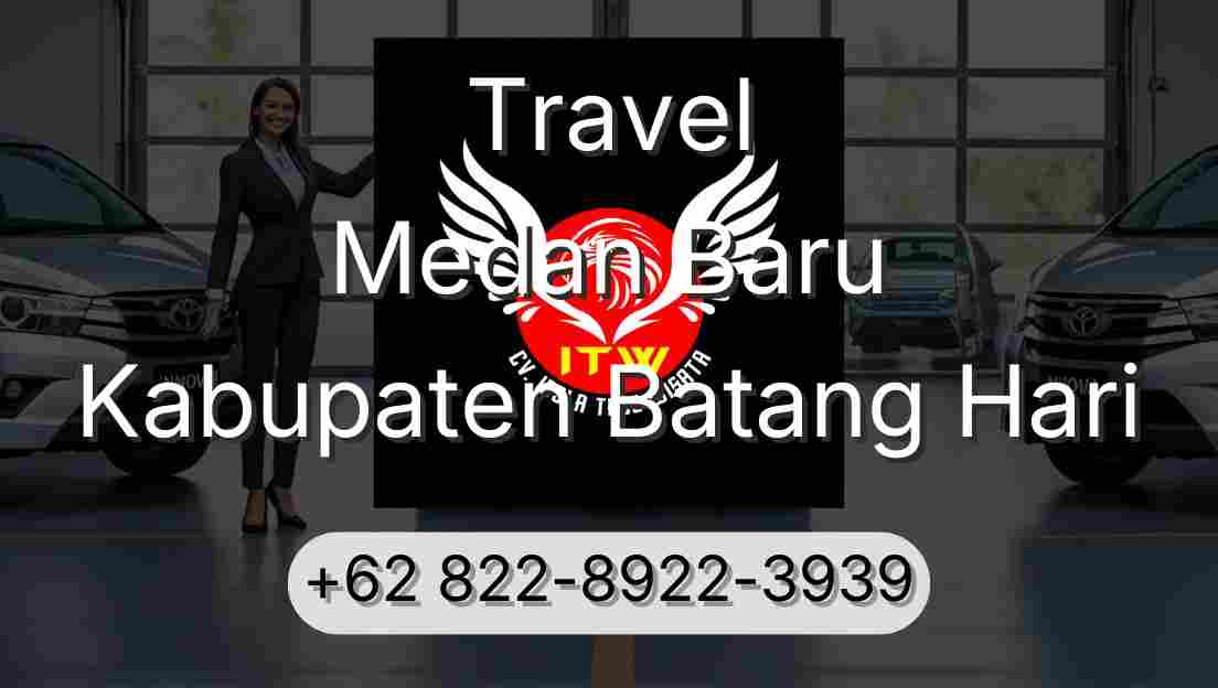 Travel Medan Baru Kabupaten Batang Hari