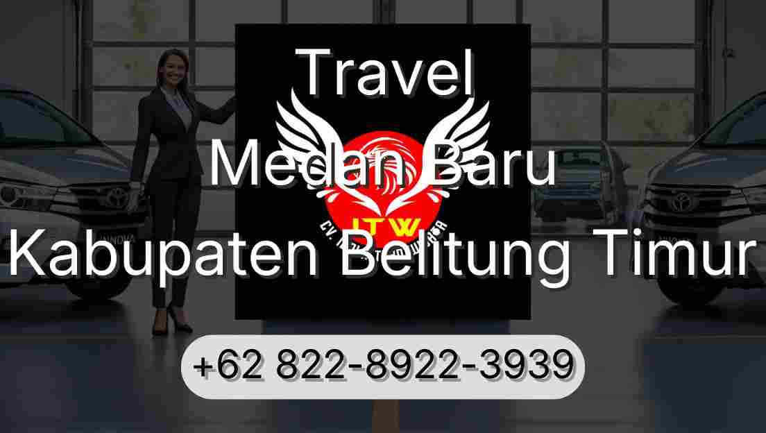 Travel Medan Baru Kabupaten Belitung Timur