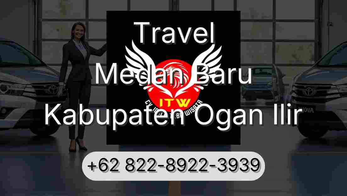 Travel Medan Baru Kabupaten Ogan Ilir