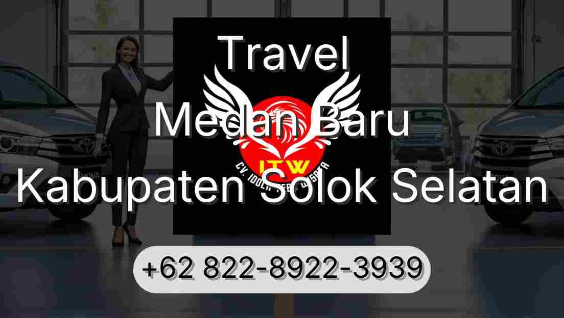 Travel Medan Baru Kabupaten Solok Selatan