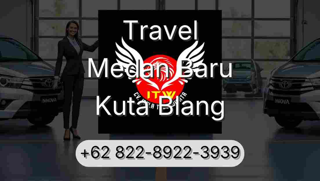 Travel Medan Baru Kuta Blang