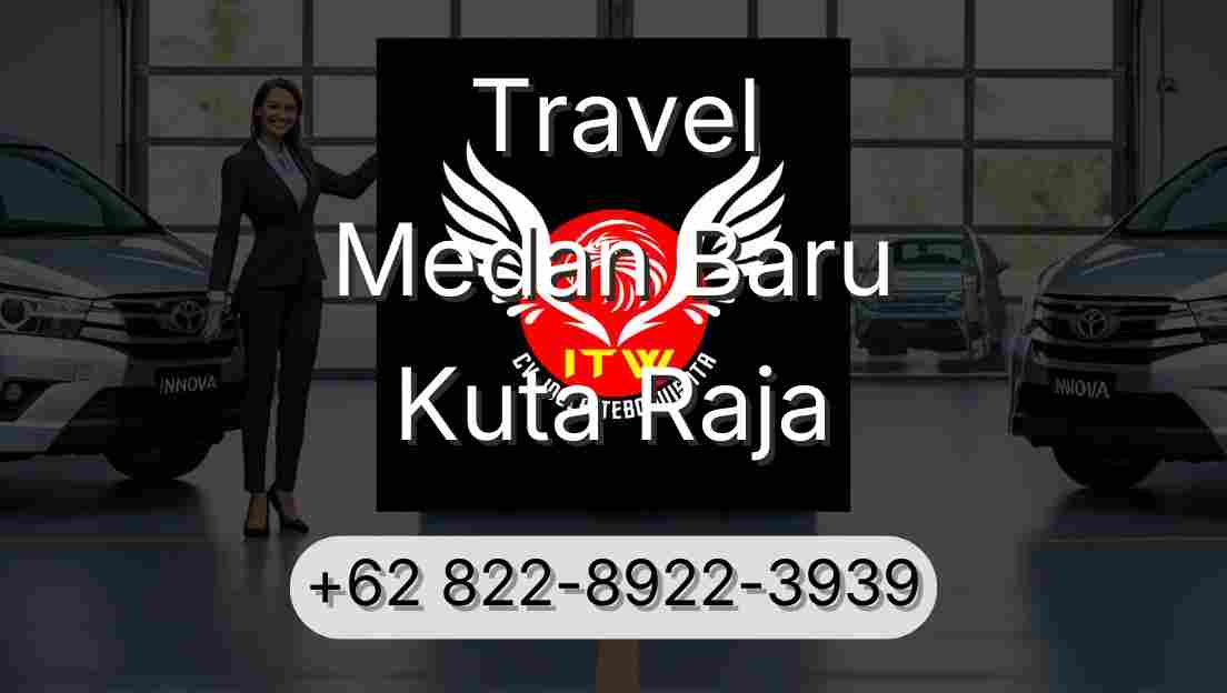 Travel Medan Baru Kuta Raja