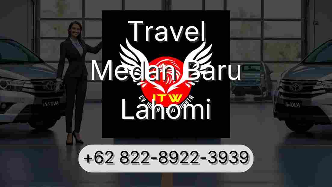 Travel Medan Baru Lahomi