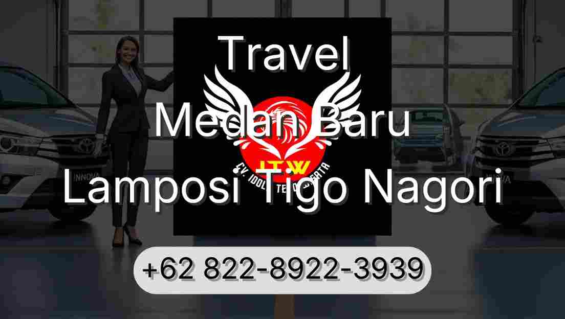 Travel Medan Baru Lamposi Tigo Nagori