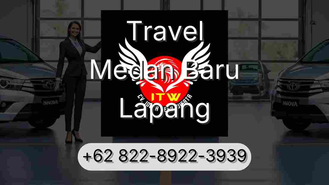 Travel Medan Baru Lapang