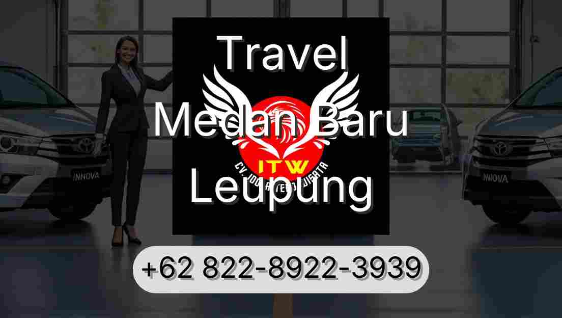 Travel Medan Baru Leupung