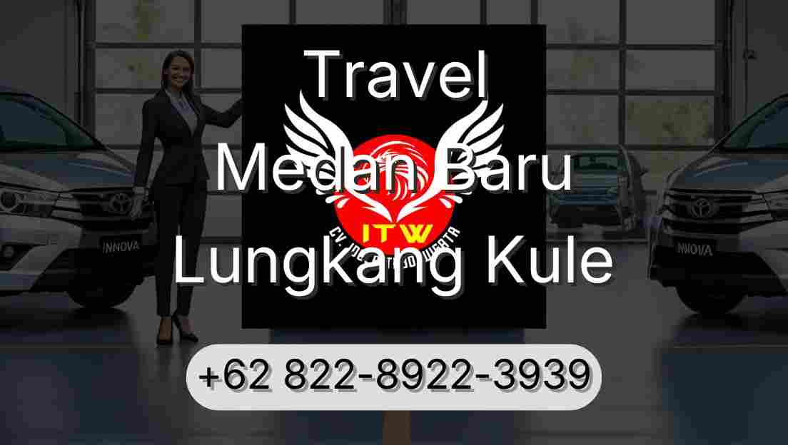 Travel Medan Baru Lungkang Kule