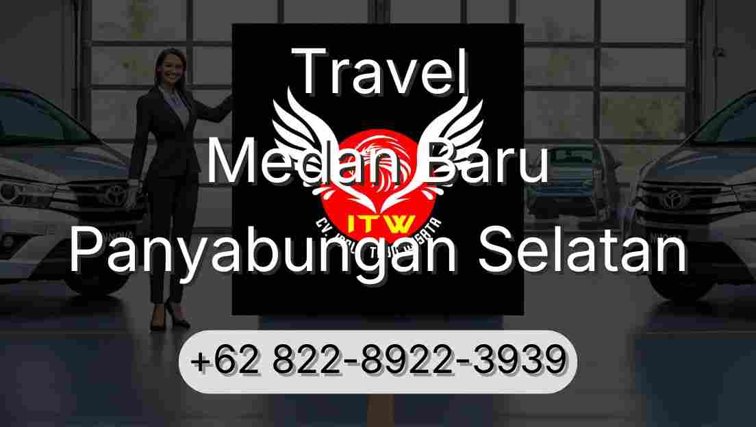 Travel Medan Baru Panyabungan Selatan