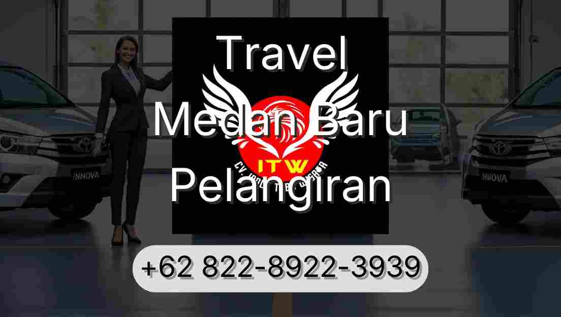 Travel Medan Baru Pelangiran