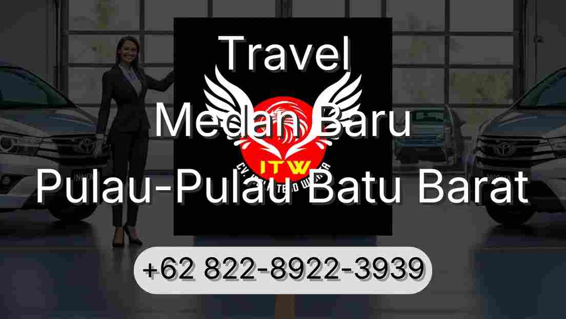 Travel Medan Baru Pulau-Pulau Batu Barat