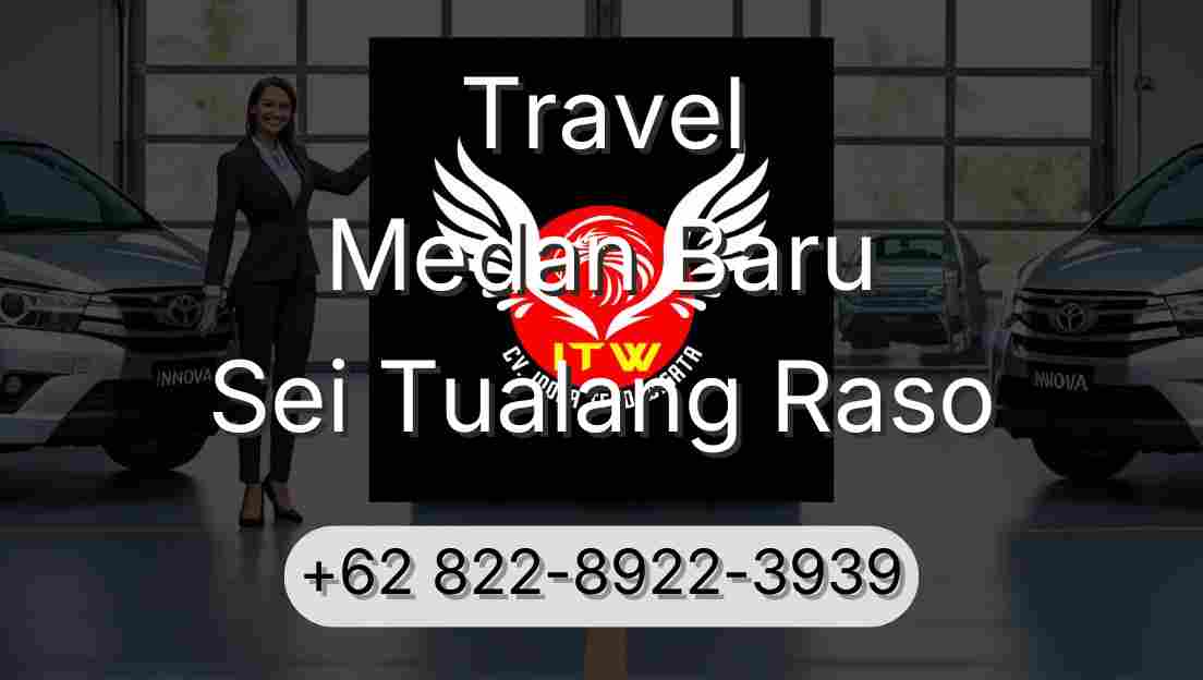 Travel Medan Baru Sei Tualang Raso